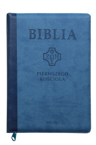 Biblia pierwszego Kościoła okładka PU, niebieska z paginatorami i suwakiem